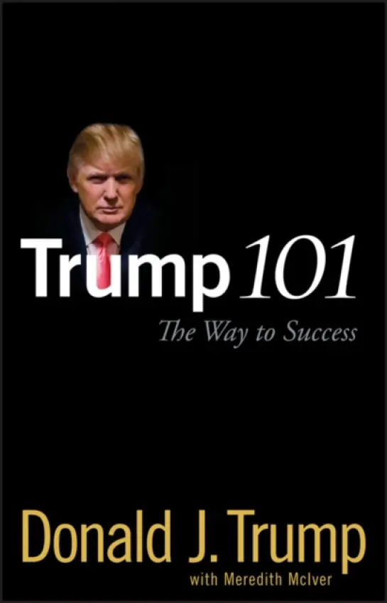 Trump 101 - Trump, Donald J.