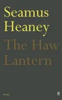 Haw Lantern - Heaney, Seamus