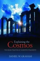 Explaining the Cosmos - Graham, Daniel W.