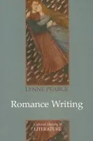 Romance Writing - Pearce, Lynne (University of Lancaster)