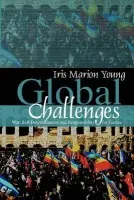 Global Challenges - Young, Iris Marion (University of Chicago)
