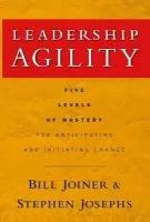 Leadership Agility - Joiner, William B. a Josephs, Stephen A.