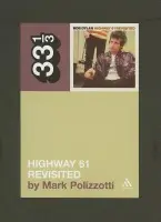 Bob Dylan's Highway 61 Revisited - Polizzotti, Mark