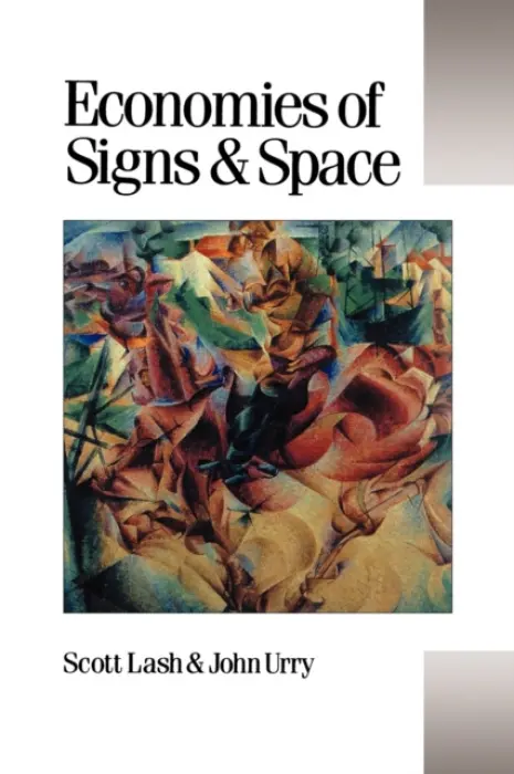 Economies of Signs and Space - Lash, Scott M a Urry, John
