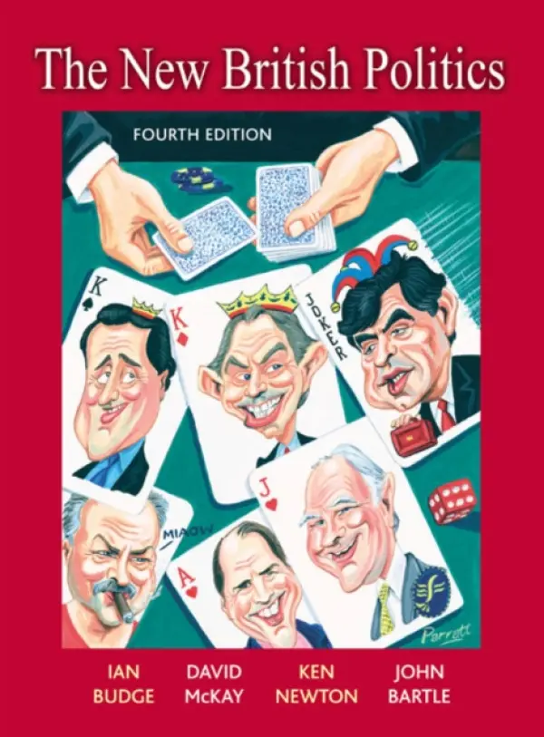 New British Politics - Budge, Ian (University of Essex, UK.) a Mckay, David a Newton, Kenneth a Bartle, John