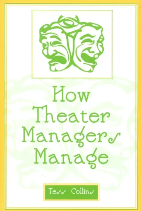 How Theater Managers Manage - Collins, Tess
