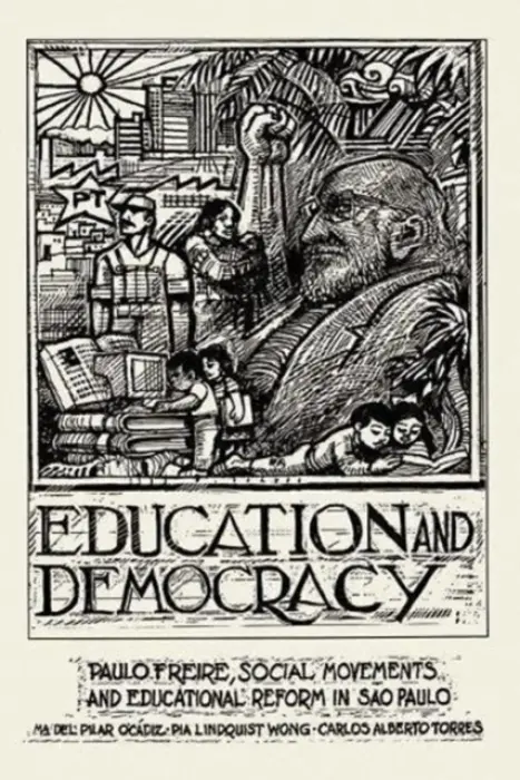 Education And Democracy - O'Cadiz, Pilar a Wong, Pia a Torres, Carlos