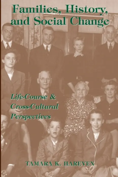 Families, History And Social Change - Hareven, Tamara K