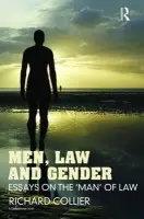 Men, Law and Gender - Collier, Richard (Newcastle University, UK)
