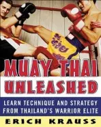 Muay Thai Unleashed - Krauss, Erich