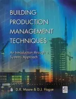 Building Production Management Techniques - Moore, David R.