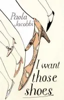 I Want Those Shoes - Jacobbi, Paola