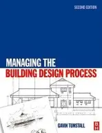 Managing the Building Design Process - Tunstall, Gavin