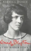 Enid Blyton: The Biography - Stoney, Barbara