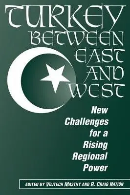 Turkey Between East And West - Mastny, Vojtech
