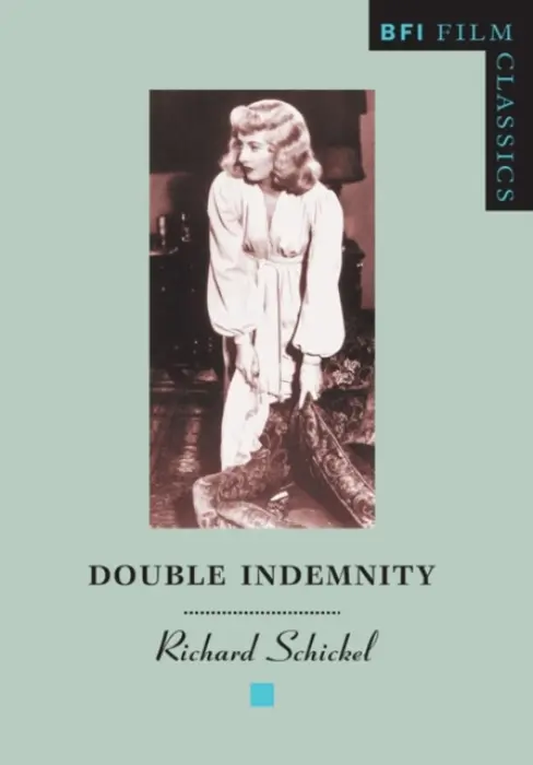 Double Indemnity - Schickel, Richard