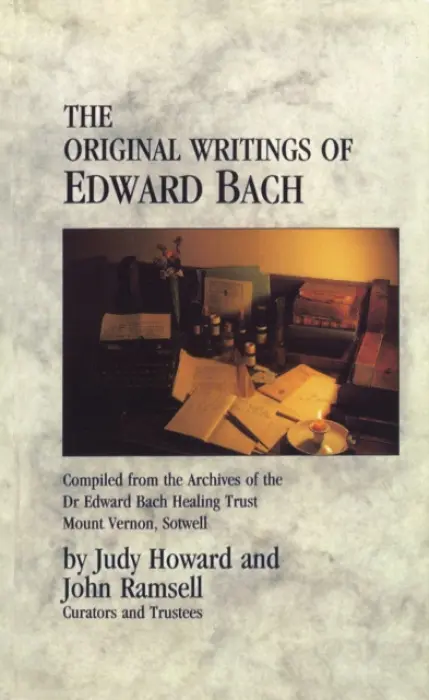 Original Writings Of Edward Bach - Ramsell, John a Howard, Judy