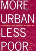 More Urban Less Poor - Tannerfeldt, Goran a Ljung, Per