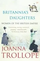 Britannia's Daughters - Trollope, Joanna