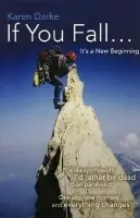 If You Fall - It`s a New Beginning - Darke, Karen