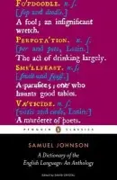 Dictionary of the English Language: an Anthology - Johnson, Samuel