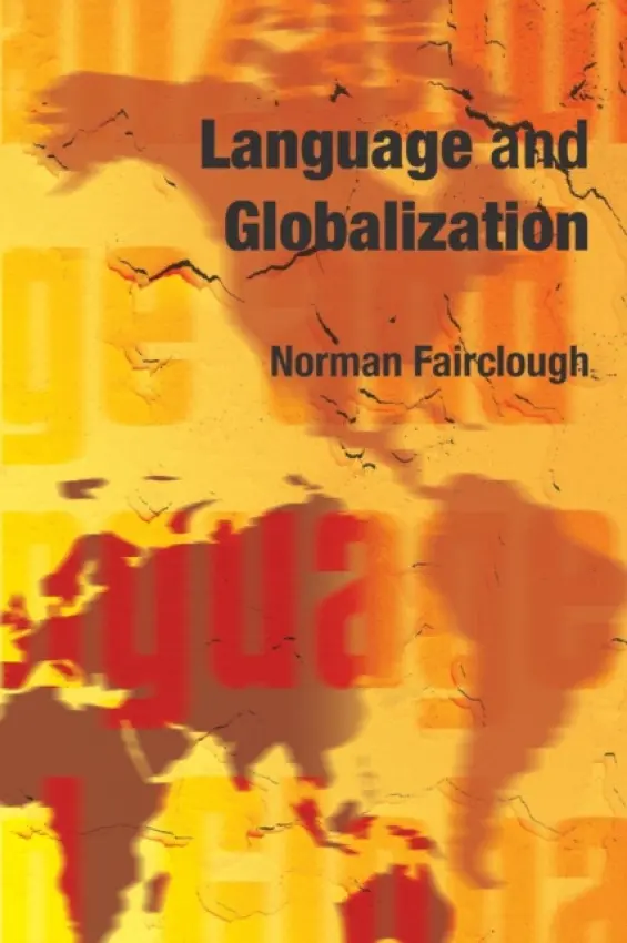 Language and Globalization - Fairclough, Norman