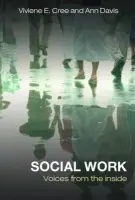 Social Work - Cree, Viviene E. (University of Edinburgh, UK) a Davis, Ann (University of Birmingham, UK)