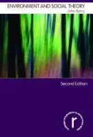 Environment and Social Theory - Barry, John (Queens University Belfast, UK)