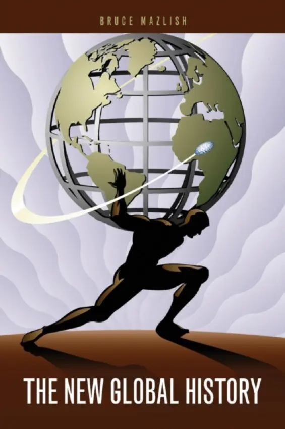 New Global History - Mazlish, Bruce (Massachusetts Institute of Technology, USA)