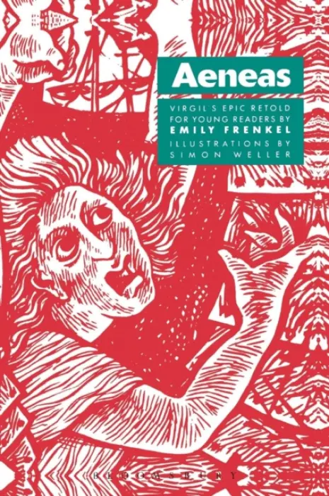 Aeneas: Virgil's Epic Retold for Younger Readers - Frenkel, Emily (Pymble Ladies' College, Sydney, Australia)