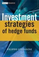 Investment Strategies of Hedge Funds - Stefanini, Filippo (Aletti Gestielle Alternative SGR, Italy)