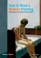How to Read a Modern Painting - Thompson, Jon