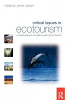 Critical Issues in Ecotourism - Higham, James