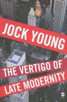 Vertigo of Late Modernity - Young, Jock