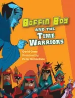 Boffin Boy and the Time Warriors - Orme David