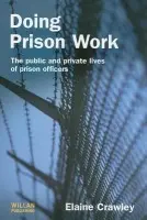 Doing Prison Work - Crawley, Elaine M (University of Salford, UK)