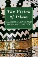 Vision of Islam - Murata, Sachiko a Chittick, William