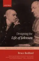 Designing the Life of Johnson - Redford, Bruce (University Professor, Boston University)