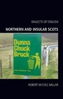Northern and Insular Scots - Millar, Robert McColl (Reader in Linguistics, University of Aberdeen)