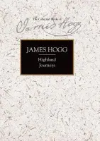 Highland Journeys - Hogg, James