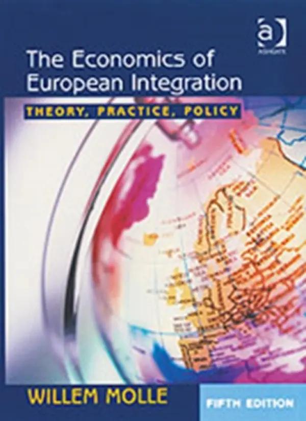 Economics of European Integration - Molle, Willem