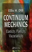 Continuum Mechanics - Dill, Ellis H.