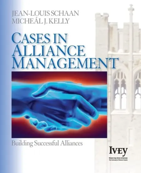 Cases in Alliance Management - Schaan, Jean-Louis a Kelly, Micheal J