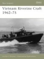Vietnam Riverine Craft 1962-75 - Rottman, Gordon L.