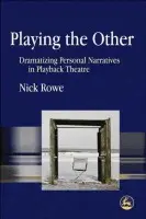 Playing the Other - Rowe, Nick
