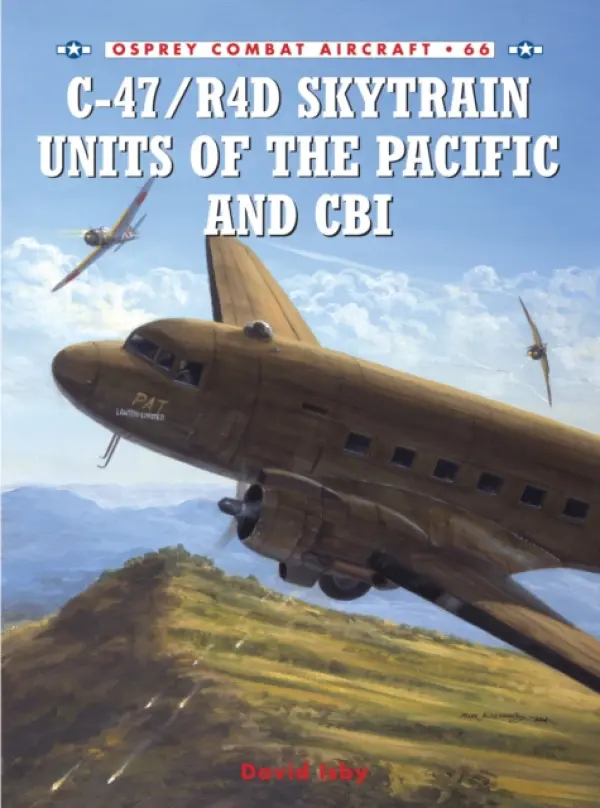 C-47/R4d Skytrain Units of the Pacific and CBI - Isby, David