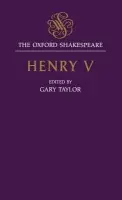 Oxford Shakespeare: Henry V - Shakespeare, William