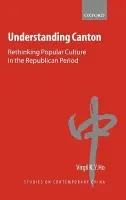 Understanding Canton - Ho, Virgil (Hong Kong University of Science  a  Technology)