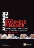 Definitive Guide to Business Finance, The - Stutely, Richard