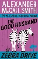 The Good Husband of Zebra Drive - Alexander McCall Smith